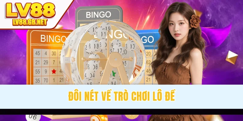 Đôi nét về trò chơi lô đề